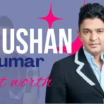 Bhushan Kumar Net Worth