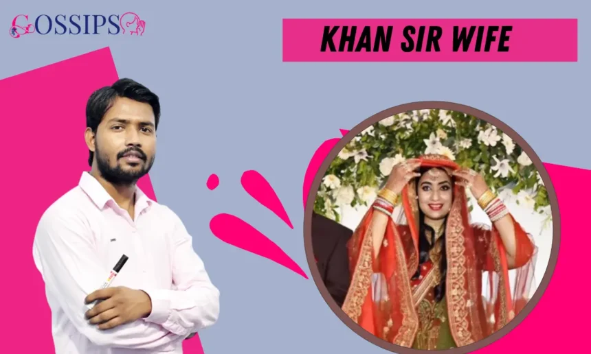Khan Sir Wife