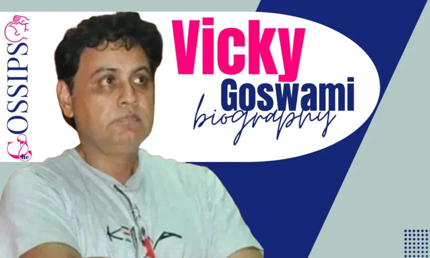 Vicky Goswami Age