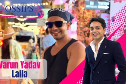 Varun Yadav Laila Age
