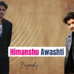 Himanshu Awasthi Age
